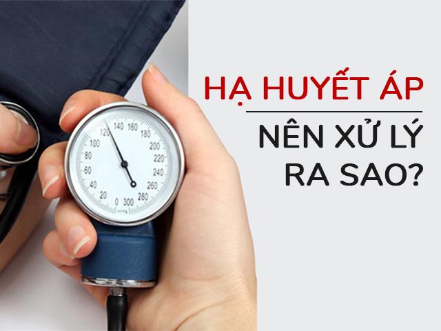 dau hieu ha huyet ap la gi va xu ly nhu the nao? - 1